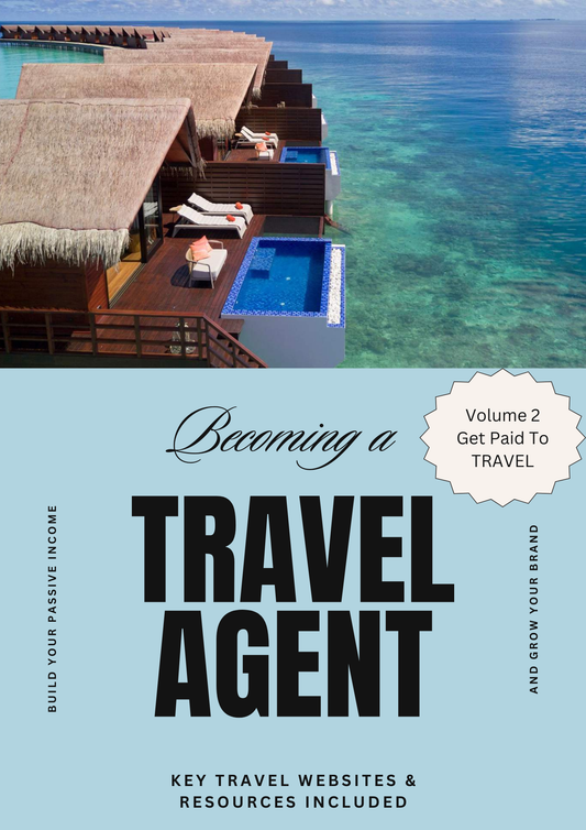 Becoming A Travel Agent - Volume 2
